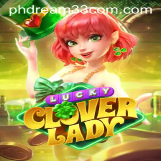LuckyCloverLady: A Journey into Enchantment and Strategy